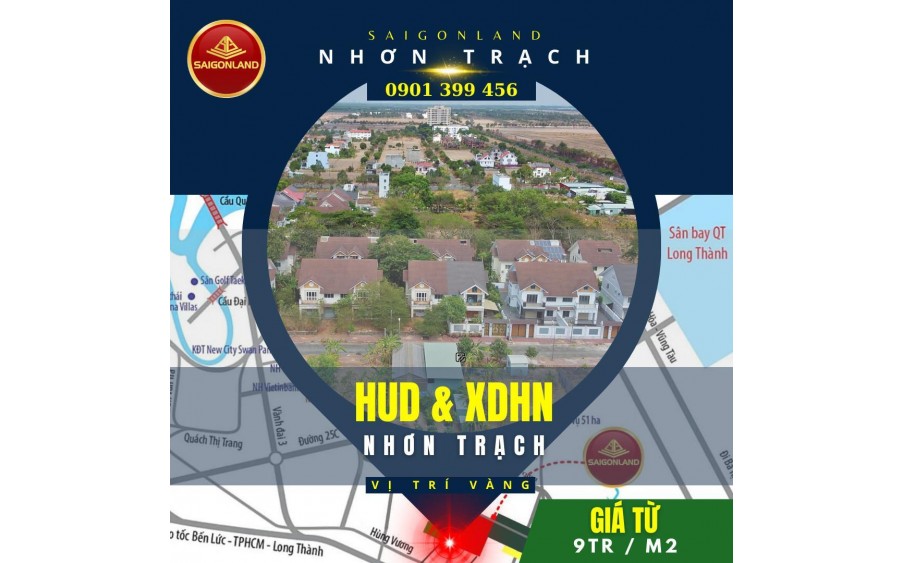 Saigonland Nhơn Trạch Cập nhật giá bán đất nền dự án Hud Nhơn Trạch Đồng Nai - Đất nền sân bay Long Thành và vùng ven TPHCM.